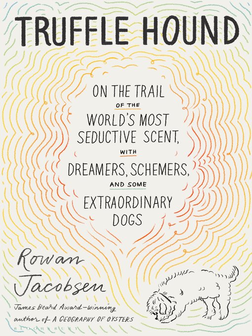 Title details for Truffle Hound by Rowan Jacobsen - Available